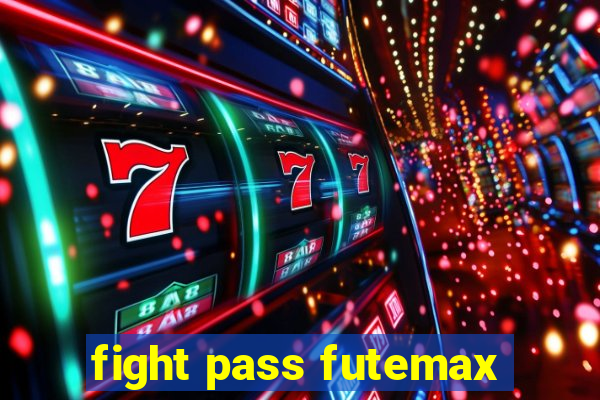 fight pass futemax